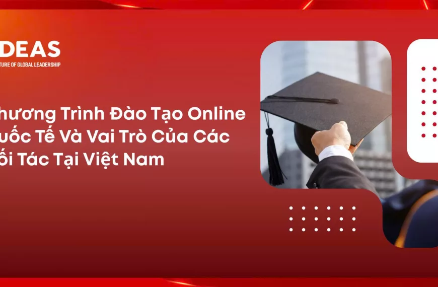 Chương Trình Đào Tạo Online Quốc Tế Là Gì? Vai Trò Của&hellip;