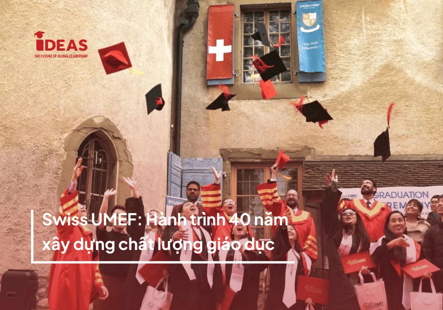 Swiss UMEF: Hành trình 40 năm xây dựng chất lượng quản lý