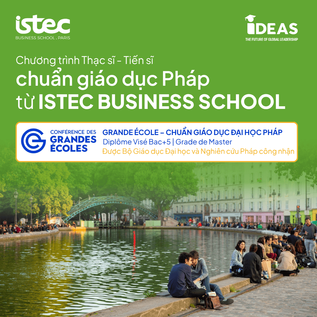 Chương trình Thạc sĩ - Tiến sĩ chuẩn giáo dục Pháp từ ISTEC BUSINESS SCHOOL